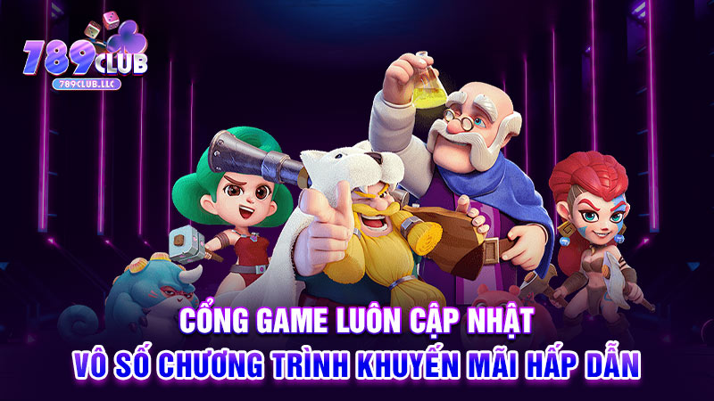 Cổng game luôn cập nhật vô số chương trình khuyến mãi hấp dẫn